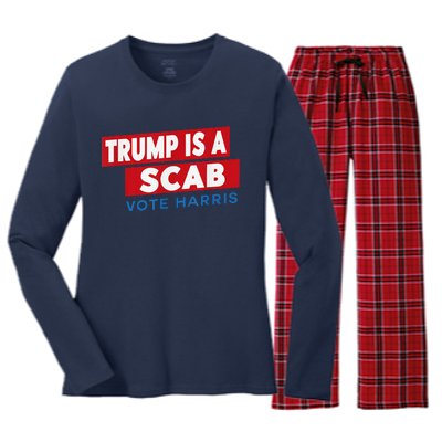 Donald Trump Is A Scab Vote Harris Women's Long Sleeve Flannel Pajama Set 