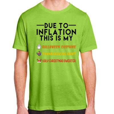 Due To Inflation This Is My Halloween Thanksgiving And Ugly Christmas Adult ChromaSoft Performance T-Shirt