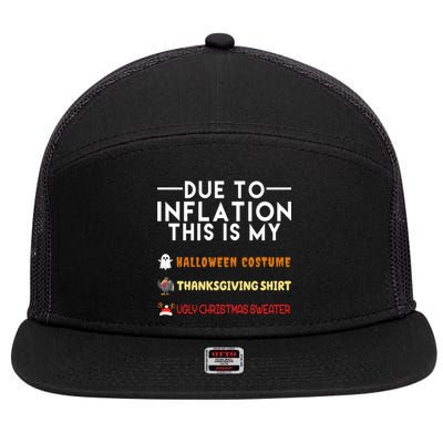 Due To Inflation This Is My Halloween Thanksgiving And Ugly Christmas 7 Panel Mesh Trucker Snapback Hat