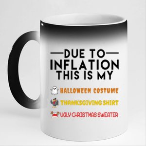 Due To Inflation This Is My Halloween Thanksgiving And Ugly Christmas 11oz Black Color Changing Mug