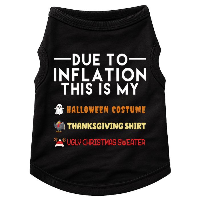 Due To Inflation This Is My Halloween Thanksgiving And Ugly Christmas Doggie Tank