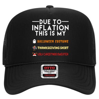 Due To Inflation This Is My Halloween Thanksgiving And Ugly Christmas High Crown Mesh Back Trucker Hat