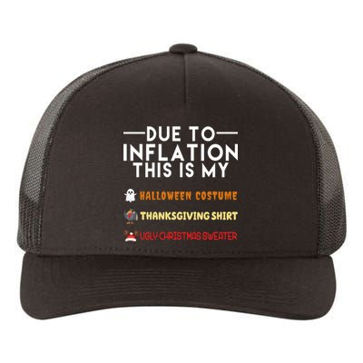 Due To Inflation This Is My Halloween Thanksgiving And Ugly Christmas Yupoong Adult 5-Panel Trucker Hat