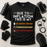 Due To Inflation This Is My Halloween Thanksgiving And Ugly Christmas Cooling Performance Crew T-Shirt