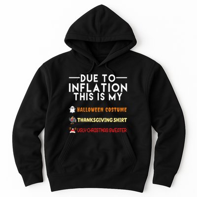 Due To Inflation This Is My Halloween Thanksgiving And Ugly Christmas Hoodie