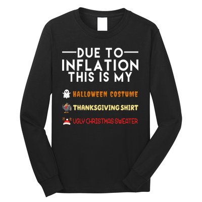 Due To Inflation This Is My Halloween Thanksgiving And Ugly Christmas Long Sleeve Shirt