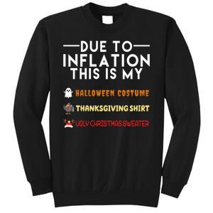 Due To Inflation This Is My Halloween Thanksgiving And Ugly Christmas Sweatshirt