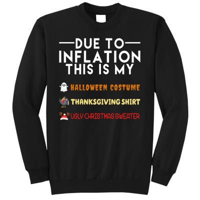 Due To Inflation This Is My Halloween Thanksgiving And Ugly Christmas Sweatshirt