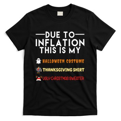 Due To Inflation This Is My Halloween Thanksgiving And Ugly Christmas T-Shirt