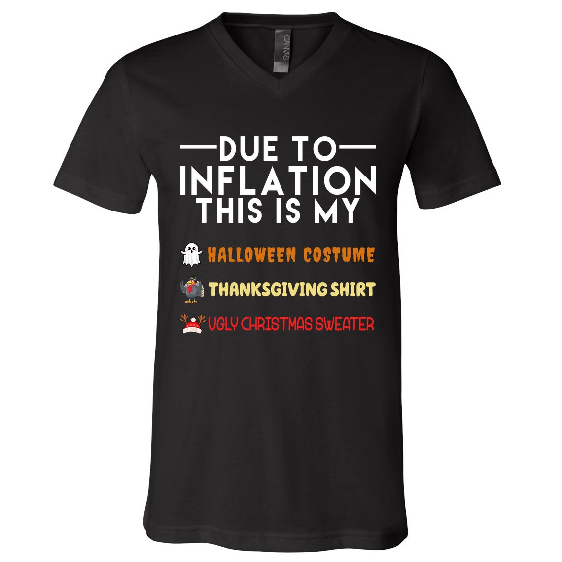 Due To Inflation This Is My Halloween Thanksgiving And Ugly Christmas V-Neck T-Shirt