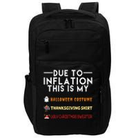 Due To Inflation This Is My Halloween Thanksgiving And Ugly Christmas Impact Tech Backpack