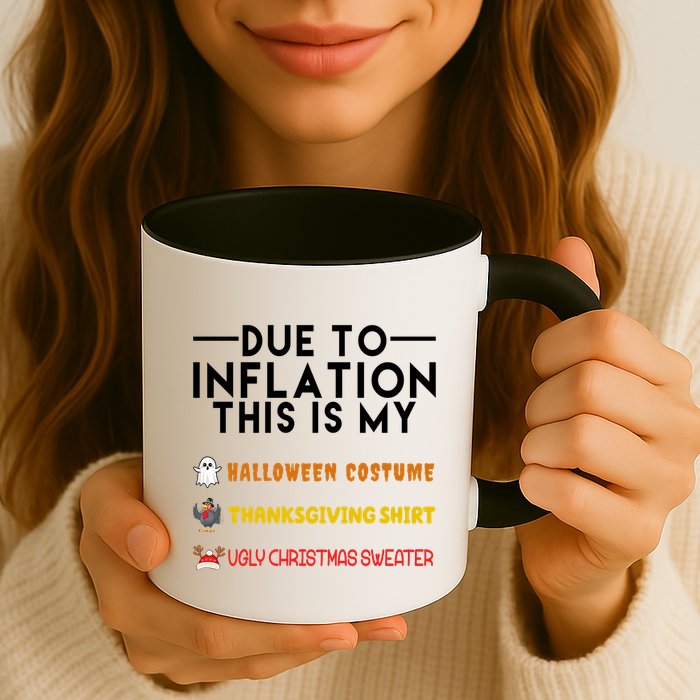 Due To Inflation This Is My Halloween Thanksgiving And Ugly Christmas Mug