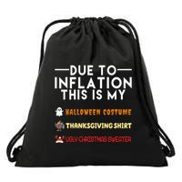 Due To Inflation This Is My Halloween Thanksgiving And Ugly Christmas Drawstring Bag
