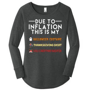 Due To Inflation This Is My Halloween Thanksgiving And Ugly Christmas Women's Perfect Tri Tunic Long Sleeve Shirt