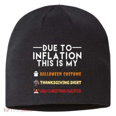 Due To Inflation This Is My Halloween Thanksgiving And Ugly Christmas Sustainable Beanie
