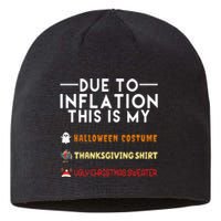 Due To Inflation This Is My Halloween Thanksgiving And Ugly Christmas Sustainable Beanie