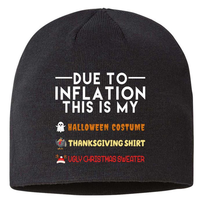 Due To Inflation This Is My Halloween Thanksgiving And Ugly Christmas Sustainable Beanie