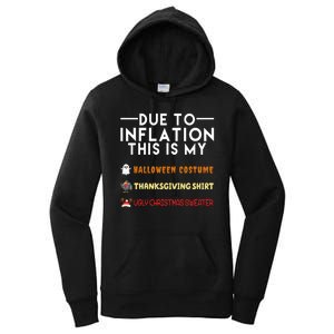 Due To Inflation This Is My Halloween Thanksgiving And Ugly Christmas Women's Pullover Hoodie