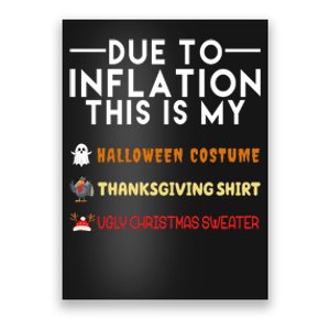 Due To Inflation This Is My Halloween Thanksgiving And Ugly Christmas Poster