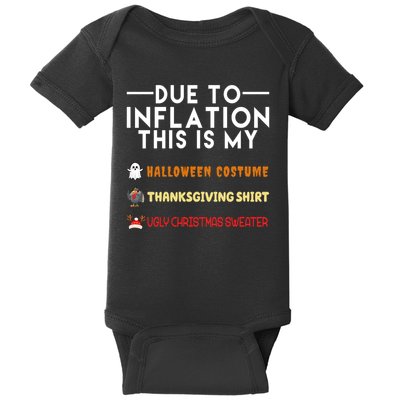 Due To Inflation This Is My Halloween Thanksgiving And Ugly Christmas Baby Bodysuit