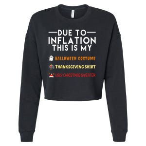 Due To Inflation This Is My Halloween Thanksgiving And Ugly Christmas Cropped Pullover Crew