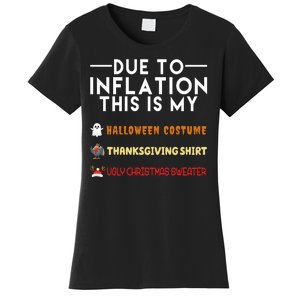 Due To Inflation This Is My Halloween Thanksgiving And Ugly Christmas Women's T-Shirt