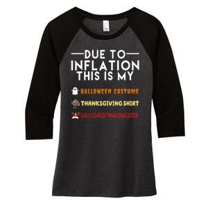 Due To Inflation This Is My Halloween Thanksgiving And Ugly Christmas Women's Tri-Blend 3/4-Sleeve Raglan Shirt