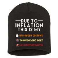 Due To Inflation This Is My Halloween Thanksgiving And Ugly Christmas Short Acrylic Beanie