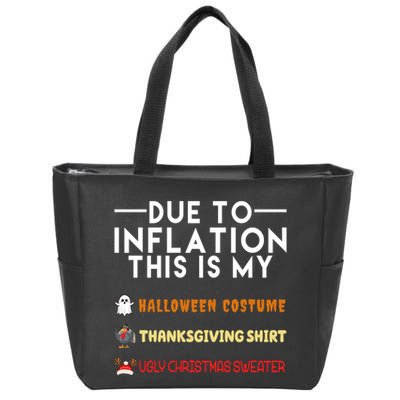 Due To Inflation This Is My Halloween Thanksgiving And Ugly Christmas Zip Tote Bag