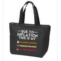 Due To Inflation This Is My Halloween Thanksgiving And Ugly Christmas Zip Tote Bag
