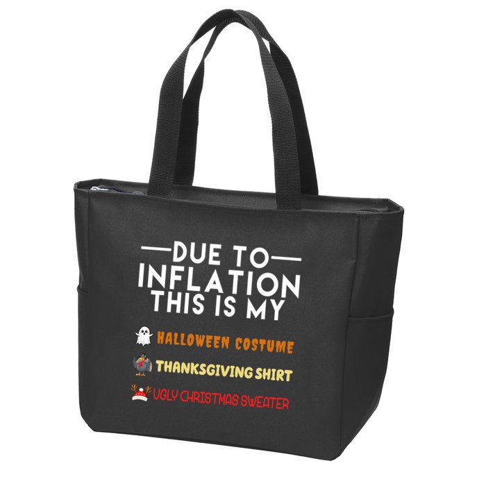 Due To Inflation This Is My Halloween Thanksgiving And Ugly Christmas Zip Tote Bag