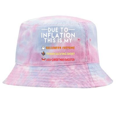 Due To Inflation This Is My Halloween Thanksgiving And Ugly Christmas Tie-Dyed Bucket Hat