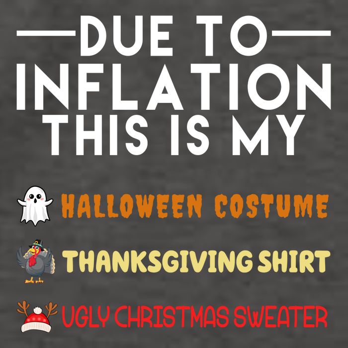 Due To Inflation This Is My Halloween Thanksgiving And Ugly Christmas Vector Backpack