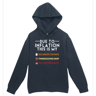 Due To Inflation This Is My Halloween Thanksgiving And Ugly Christmas Urban Pullover Hoodie