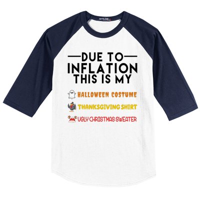 Due To Inflation This Is My Halloween Thanksgiving And Ugly Christmas Baseball Sleeve Shirt