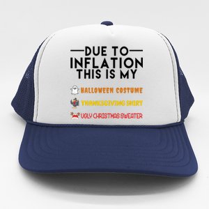 Due To Inflation This Is My Halloween Thanksgiving And Ugly Christmas Trucker Hat