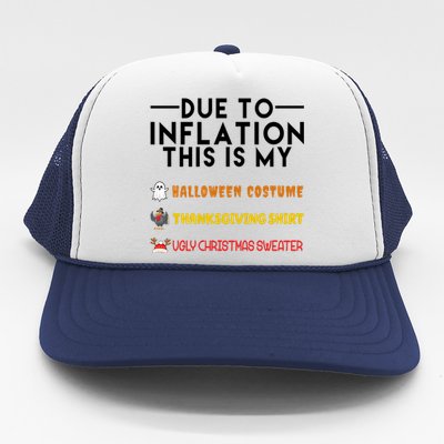 Due To Inflation This Is My Halloween Thanksgiving And Ugly Christmas Trucker Hat