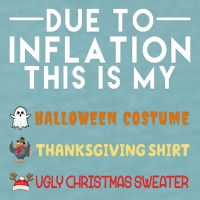 Due To Inflation This Is My Halloween Thanksgiving And Ugly Christmas Sueded Cloud Jersey T-Shirt