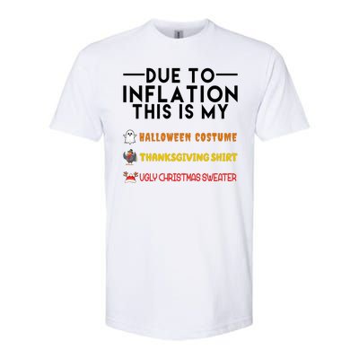 Due To Inflation This Is My Halloween Thanksgiving And Ugly Christmas Softstyle CVC T-Shirt