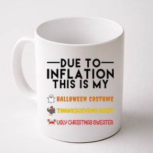 Due To Inflation This Is My Halloween Thanksgiving And Ugly Christmas Coffee Mug