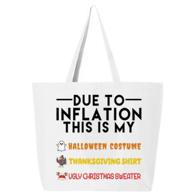 Due To Inflation This Is My Halloween Thanksgiving And Ugly Christmas 25L Jumbo Tote