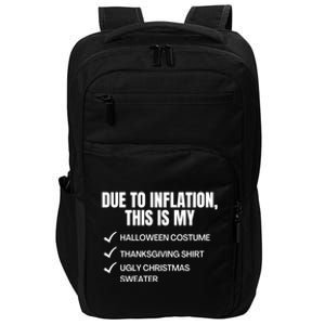 Due To Inflation This Is My Halloween Tday Christmas Gift Impact Tech Backpack