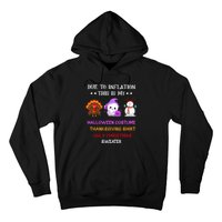 Due To Inflation This Is My Halloween Thanksgiving Christmas Hoodie