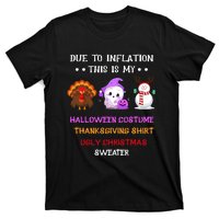 Due To Inflation This Is My Halloween Thanksgiving Christmas T-Shirt