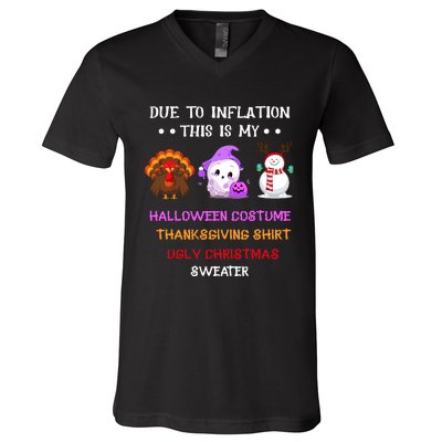 Due To Inflation This Is My Halloween Thanksgiving Christmas V-Neck T-Shirt