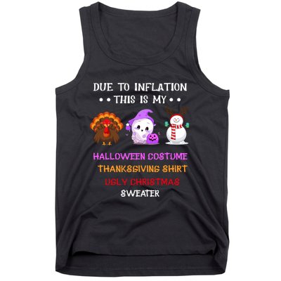 Due To Inflation This Is My Halloween Thanksgiving Christmas Tank Top