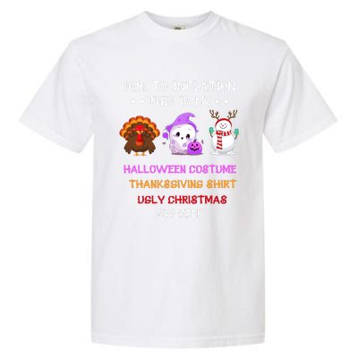 Due To Inflation This Is My Halloween Thanksgiving Christmas Garment-Dyed Heavyweight T-Shirt