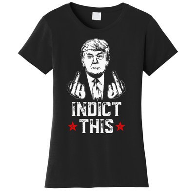 Donald Trump Indict This Political Arrest For Republican Women's T-Shirt