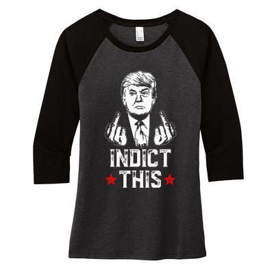 Donald Trump Indict This Political Arrest For Republican Women's Tri-Blend 3/4-Sleeve Raglan Shirt