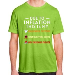 Due To Inflation This Is My Halloween Thanksgiving Xmas Adult ChromaSoft Performance T-Shirt